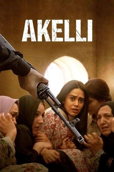 Download Akelli (2023) Bollywood Hindi Movie HD ESub 480p, 720p, 1080p