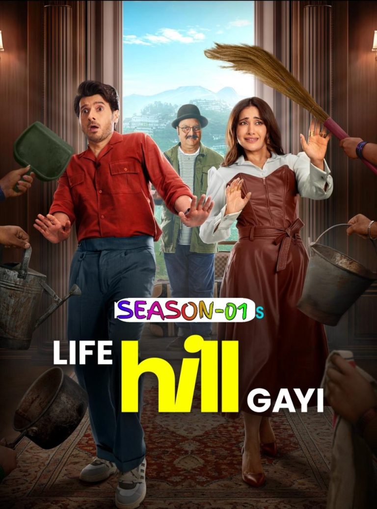 Download Life Hill Gayi Season 01 (2024) Hindi Completed Web Series HEVC ESub 480p, 720p, 1080p