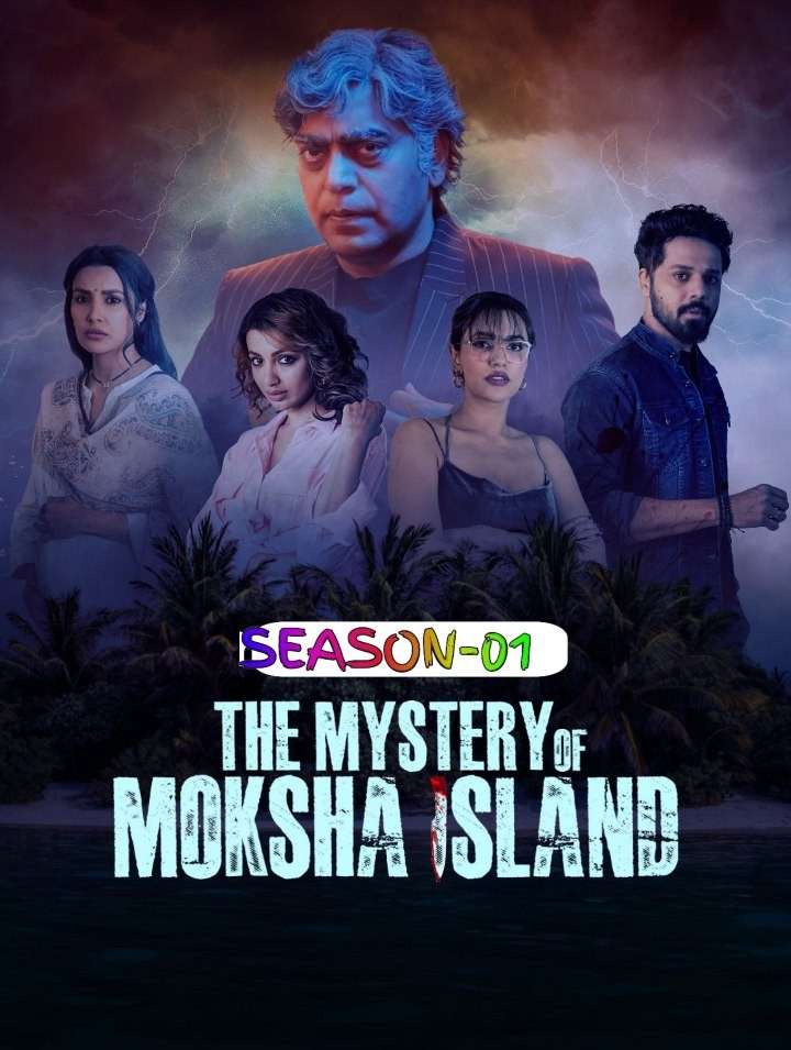 Download The Mystery of Moksha Island Season 01 (2024) Hindi Completed Web Series HEVC ESub 480p, 720p, 1080p